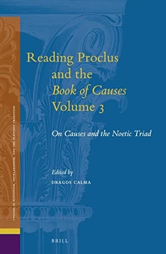 Reading Proclus and the Book of Causes Western Scholarly Networks and Debates
