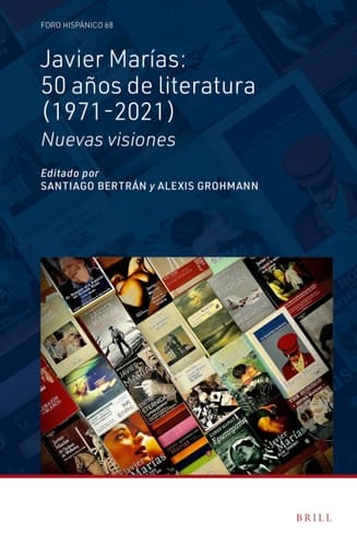 Javier Marías 50 años de literatura (1971-2021) : nuevas visiones