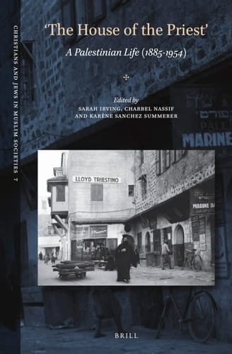 'The House of the Priest' A Palestinian Life (1885-1954)