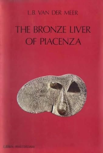 The Bronze Liver of Piacenza Analysis of a Polytheistic Structure