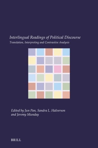 Interlingual Readings of Political Discourse Translation, Interpreting and Contrastive Analysis