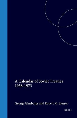 A Calendar of Soviet Treaties 1958-1973