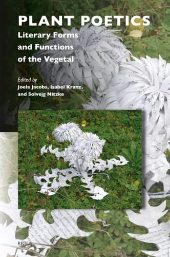 Plant Poetics Literary Forms and Functions of the Vegetal