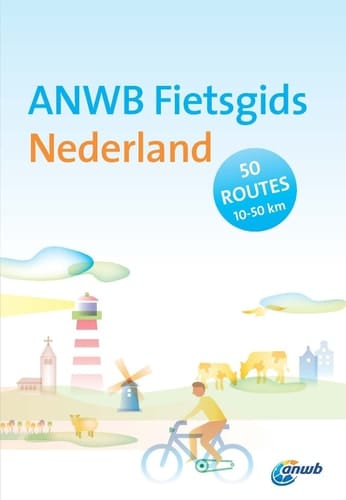 ANWB Fietsgids Nederland 50 routes : 21-51 km