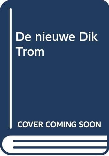 De nieuwe Dik Trom
