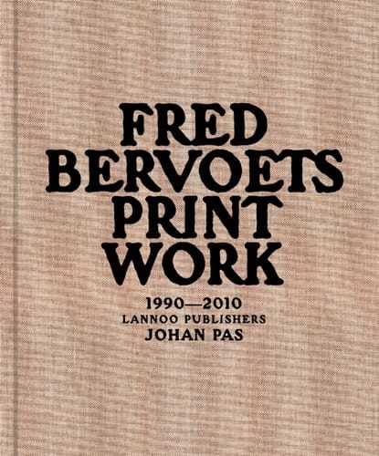Fred Bervoets Print Work, 1990-2010