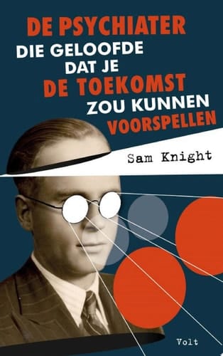 De psychiater die geloofde dat je de toekomst zou kunnen voorspellen