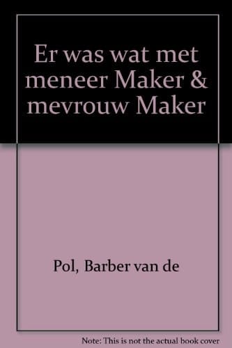 Er was wat met Meneer Maker & Mevrouw Maker