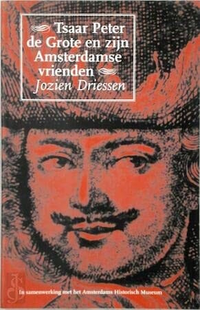 Tsaar Peter de Grote en zijn Amsterdamse vrienden