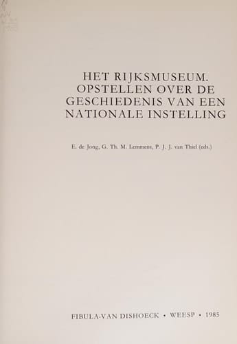 Het Rijksmuseum: Opstellen over de geschiedenis van een nationale instelling (Netherlands yearbook for history of art) (Dutch Edition)