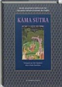 Kāma Sūtra de eerste onverkorte moderne vertaling van de klassieke Indische tekst van Vātsyāyana, alsmede van het Sanskrit-commentaar Jayamangalā van Yashodhara en uittreksels uit het Hindi-commentaar van Devadatta Shāstrī