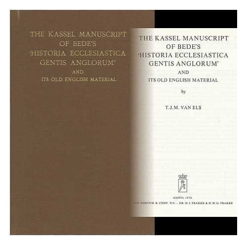 The Kassel manuscript of Bede's "Historia ecclesiastica gentis Anglorum": And its old English material