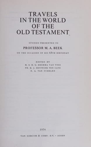 TRAVELS IN THE WORLD OF THE OLD TESTAMENT Studies Presented to Professor M
