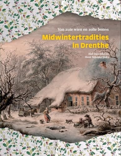 Midwintertradities in Drenthe van zute wien en zolte bonen