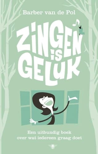 Zingen is geluk (Dutch Edition)