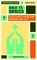 Back to basics zeven cruciale vragen rond missionair kerk-zijn