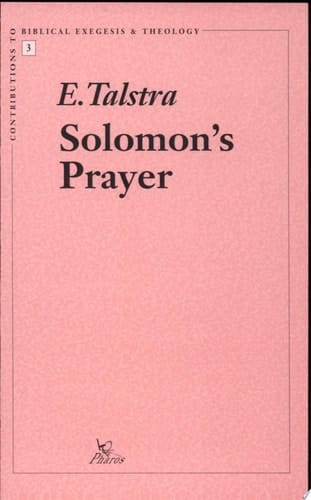 Solomon's Prayer Synchrony and Diachrony in the Composition of I Kings 8, 14-61