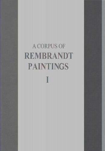 A Corpus of Rembrandt Paintings 1625–1631