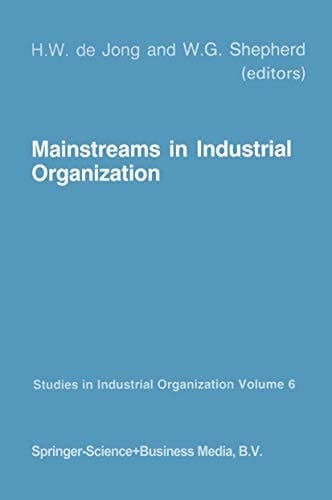 Mainstreams in Industrial Organization: Book I. Theory and International Aspects. Book II. Policies: Antitrust, Deregulation and Industrial (Studies in Industrial Organization)