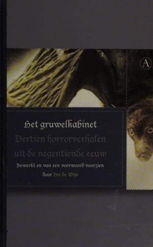 Het gruwelkabinet dertien horrorverhalen uit de negentiende eeuw