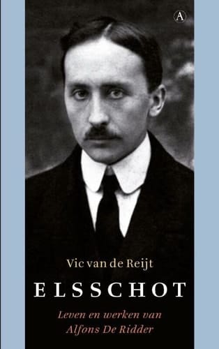 Elsschot leven en werken van Alfons De Ridder