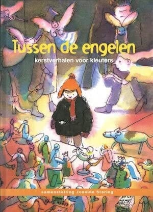 Tussen de engelen kerstverhalen voor kleuters