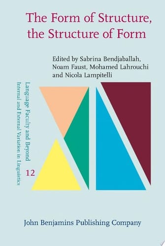 The Form of Structure, the Structure of Form Essays in honor of Jean Lowenstamm