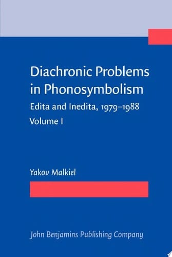 Diachronic Problems in Phonosymbolism Edita and Inedita, 19791988