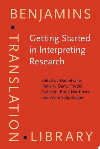 Getting Started in Interpreting Research Methodological reflections, personal accounts and advice for beginners