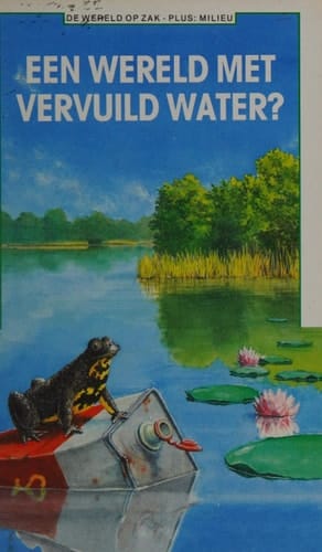 Een wereld met vervuild water?