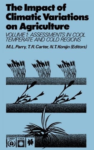 The Impact of Climatic Variations on Agriculture: Volume 1: Assessments in Cool Temperate and Cold Regions Volume 2: Assessments in Semi-Arid Regions