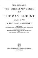 The correspondence of Thomas Blount (1618-1679), a recusant antiquary: His letters to Anthony Wood and other restoration antiquaries