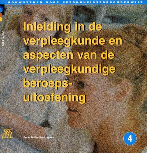 Inleiding in de Verpleegkunde en Aspecten Van de Verpleegkundige Beroepsuitoefening