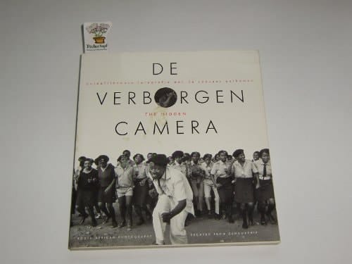 De Verborgen camera Zuidafrikaanse fotografie aan de censuur ontkomen
