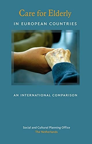 Comparing Care The Care of the Elderly in Ten EU-countries