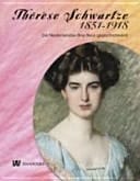 Thérèse Schwartze (1851-1918) de nederlandse fine fleur geportretteerd : [Tentoonstelling, Amsterdam, Museum van Loon, 11 februari t/m 3 mei 2011; Heino, Museum de Fundatie/Kasteel het Nijenhuis, 12 februari t/m 13 juni 2011