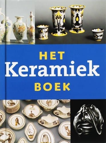 Het keramiek boek Nederlands vernieuwingsaardewerk 1876-1940