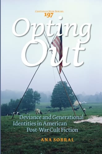 Opting Out Deviance and Generational Identities in American Post-war Cult Fiction