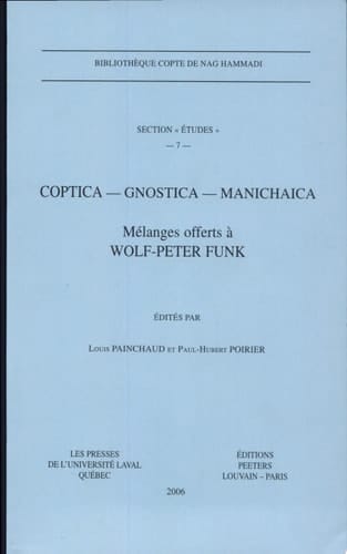 Coptica, Gnostica, Manichaica Mélanges Offerts À Wolf-Peter Funk