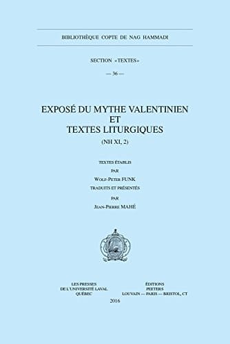 Exposé du mythe valentinien et textes liturgiques (NH XI, 2)