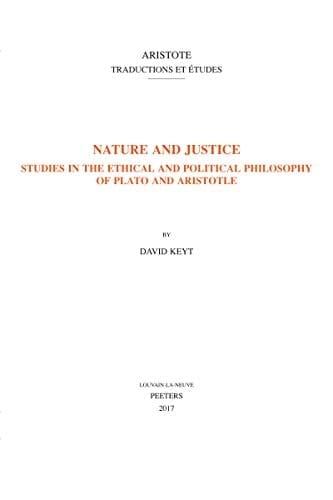 Nature and Justice Studies in the Ethical and Political Philosophy of Plato and Aristotle