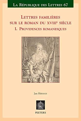 Lettres familières sur le roman du XVIIIe siècle