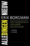 Alle dingen nieuw I: Inleiding en Invocatio Een theologische visie voor de 21ste eeuw