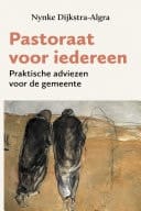 Pastoraat voor iedereen Praktische adviezen voor de gemeente