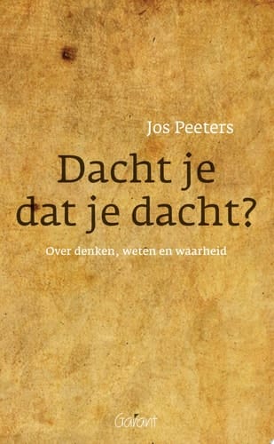 Dacht je dat je dacht?