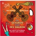 De gevaren van zes snaren het grote gitaarboek van de Lage Landen