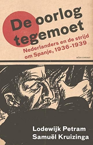 De oorlog tegemoet Nederlanders en de strijd om Spanje, 1936-1939