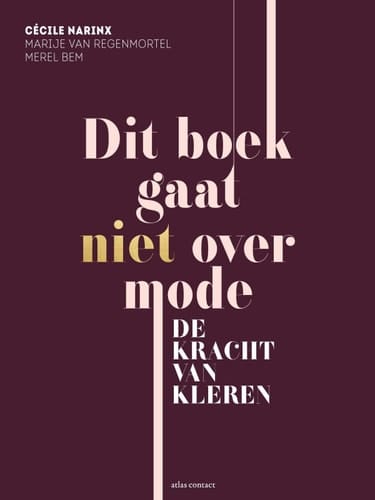 Dit boek gaat niet over mode - mp: de kracht van kleren (Dutch Edition)