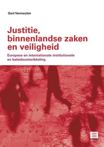 Justitie, binnenlandse zaken en veiligheid Europese en internationale institutionele en beleidsontwikkeling