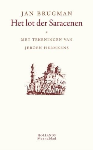 Het lot der Saracenen de islam & het Westen
